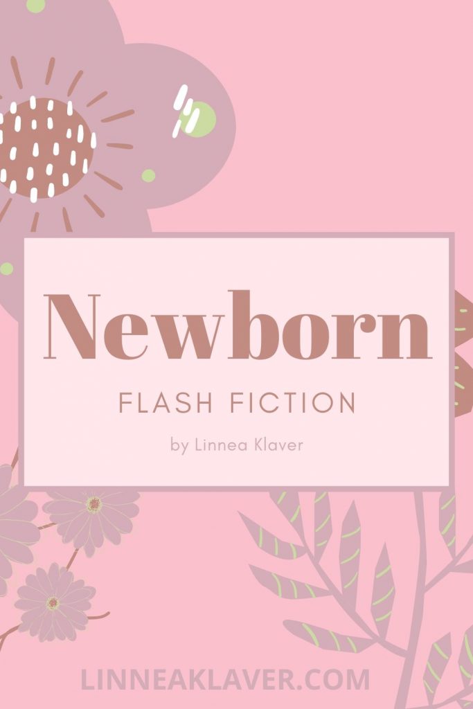 Pin for Newborn flash fiction by Linnea Klaver