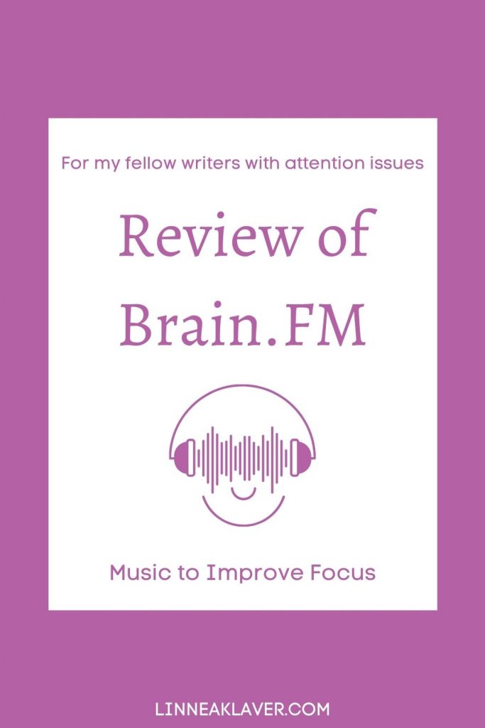 For those of us with uncooperative brains, focusing on our writing projects can be a challenge. I've used Brain.FM in the past to help my brain maintain attention the way it can't on its own. Click through to my review to see if Brain.FM might help you as well.